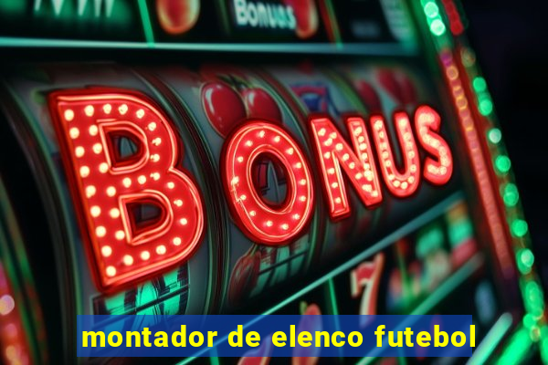 montador de elenco futebol
